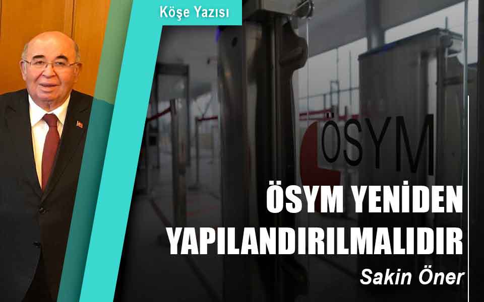 929339ÖSYM Yeniden Yapılandırılmalıdır.jpg